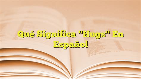 Traducción en español de “hug” .